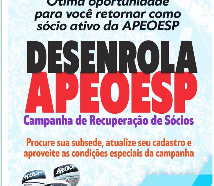 DESENROLA APEOESP – CAMPANHA DE RECUPERAÇÃO DE SÓCIOS