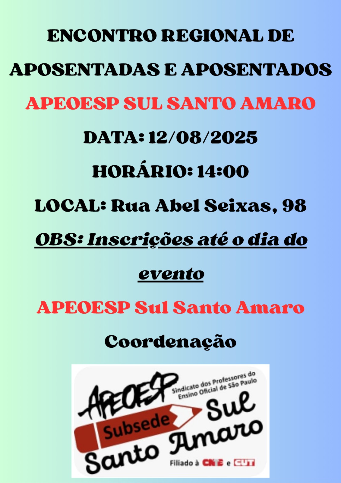 Você é aposentado ou aposentada? Participe do nosso Encontro Regional de Aposentadas e Aposentados. Sua presença é fundamental!
