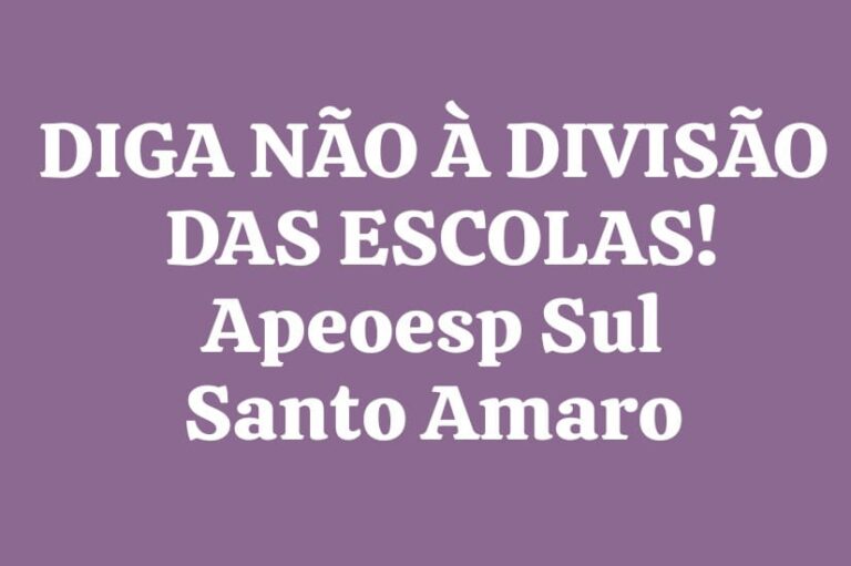 APEOESP Subsede Sul Santo Amaro contra a farsa da reorganização das escolas