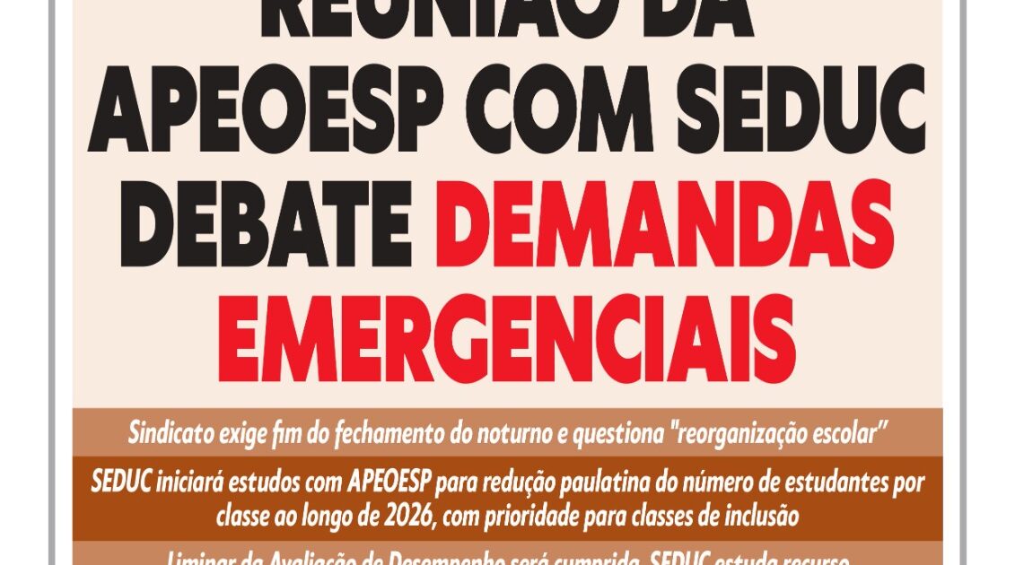 REUNIÃO DA APEOESP COM SEDUC DEBATE DEMANDAS EMERGENCIAIS