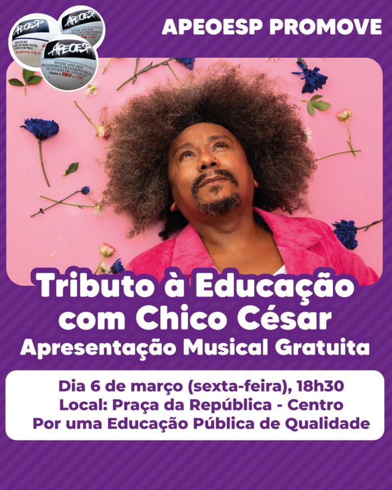 Logo após a nossa Assembleia no MASP, às 16h e Caminhada até a Praça da República/ SEDUC/SP